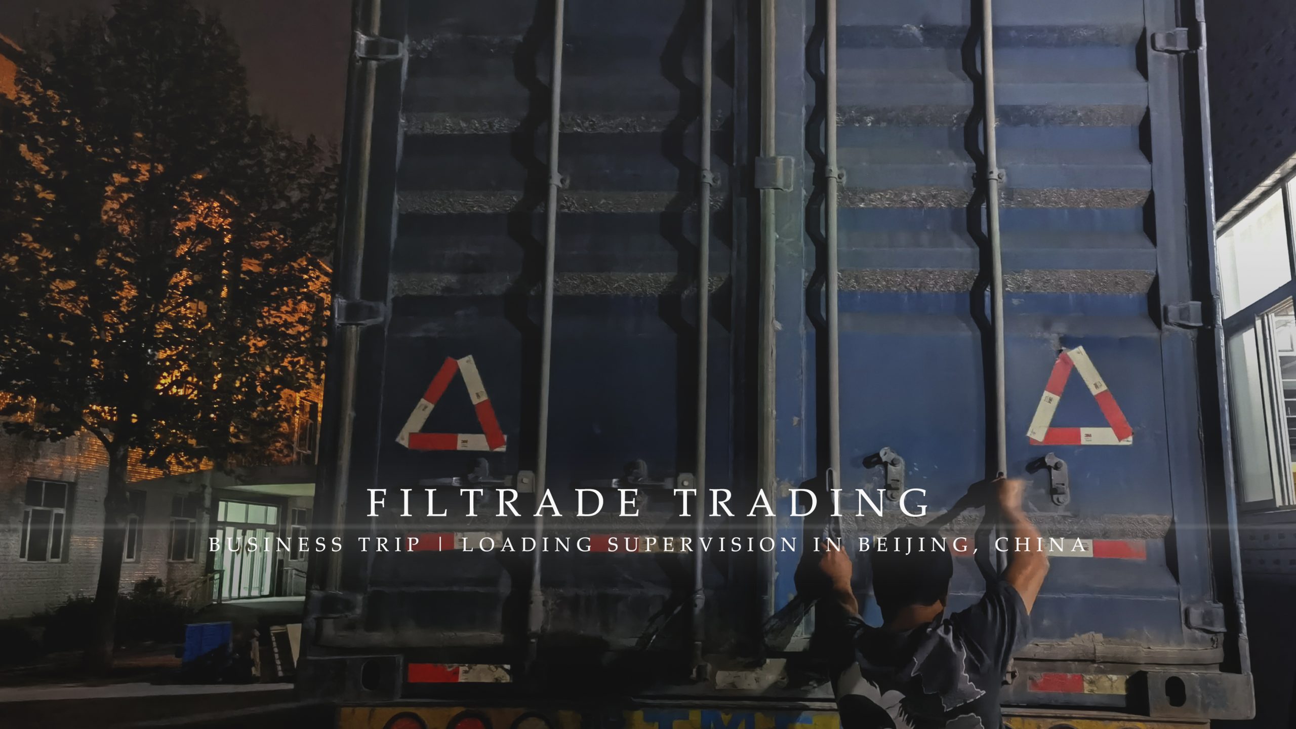 [Business Trip @ Filtrade Trading] Loading Supervision In Beijing, China 20220218