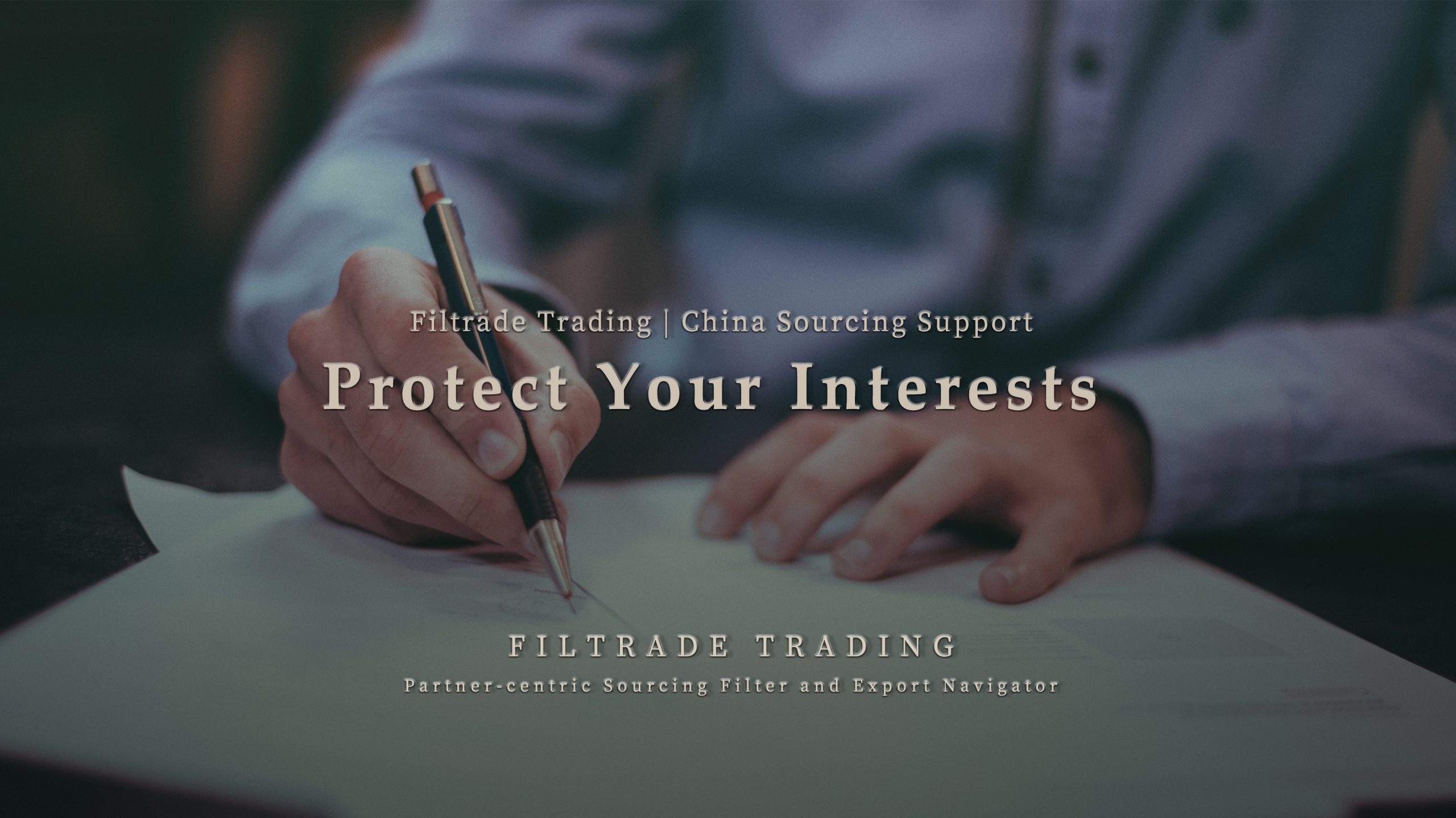 [Filtrade Trading] Protect your interests when sourcing in China