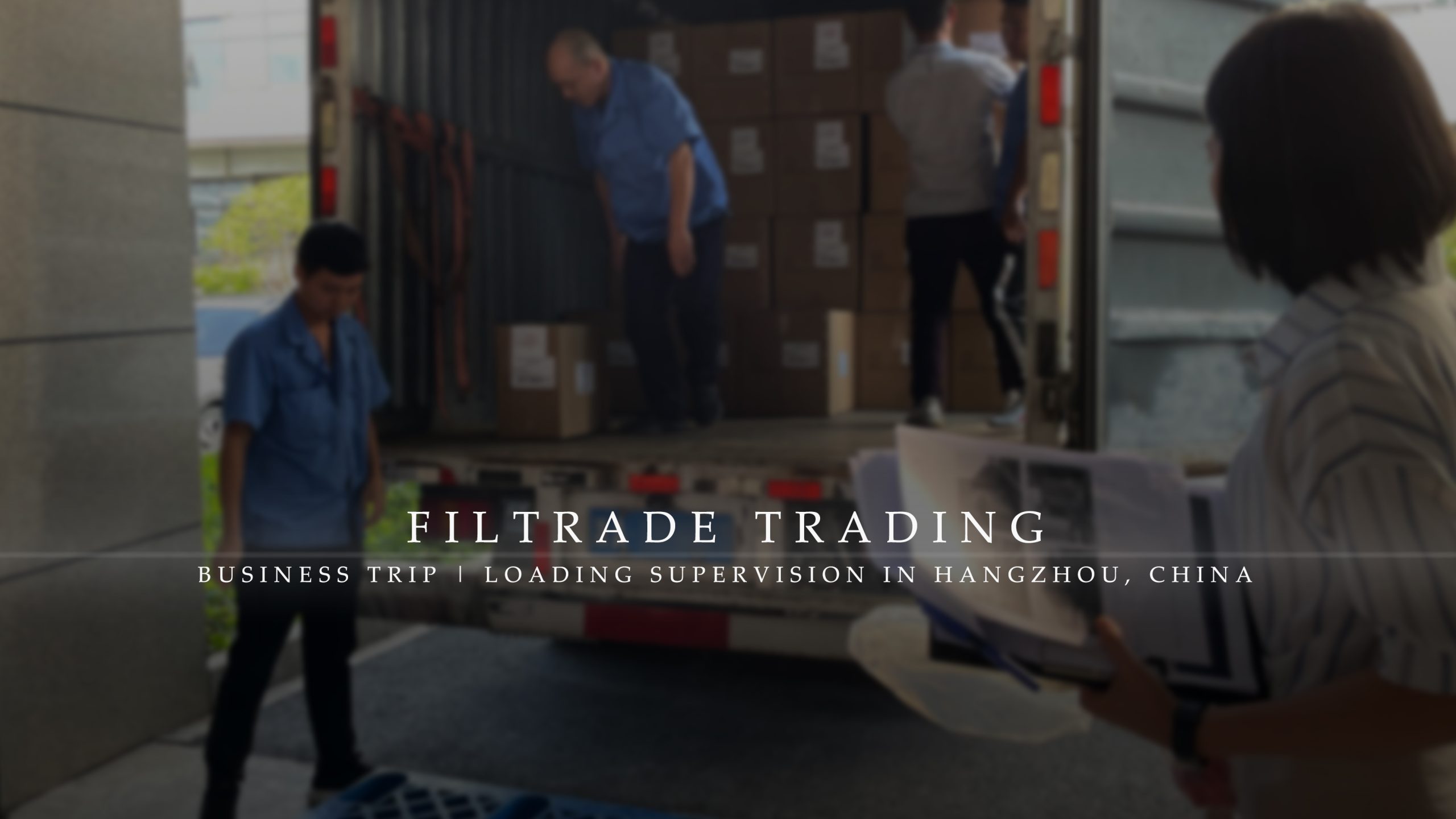 [Business Trip @ Filtrade Trading] Loading Supervision In Hangzhou, China 20211229