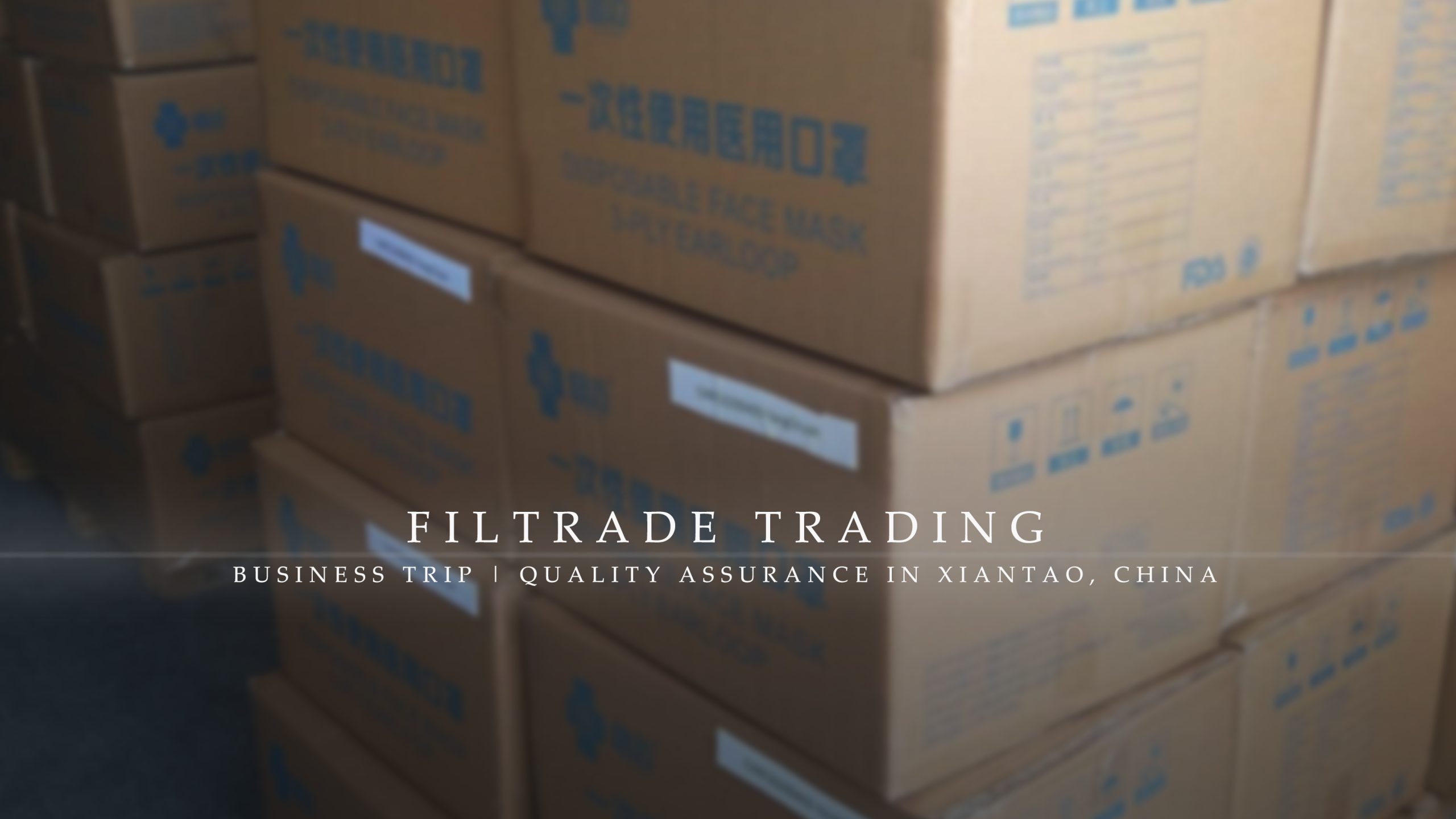 [Business Trip @ Filtrade Trading] Quality Assurance In Xiantao, China 20210429