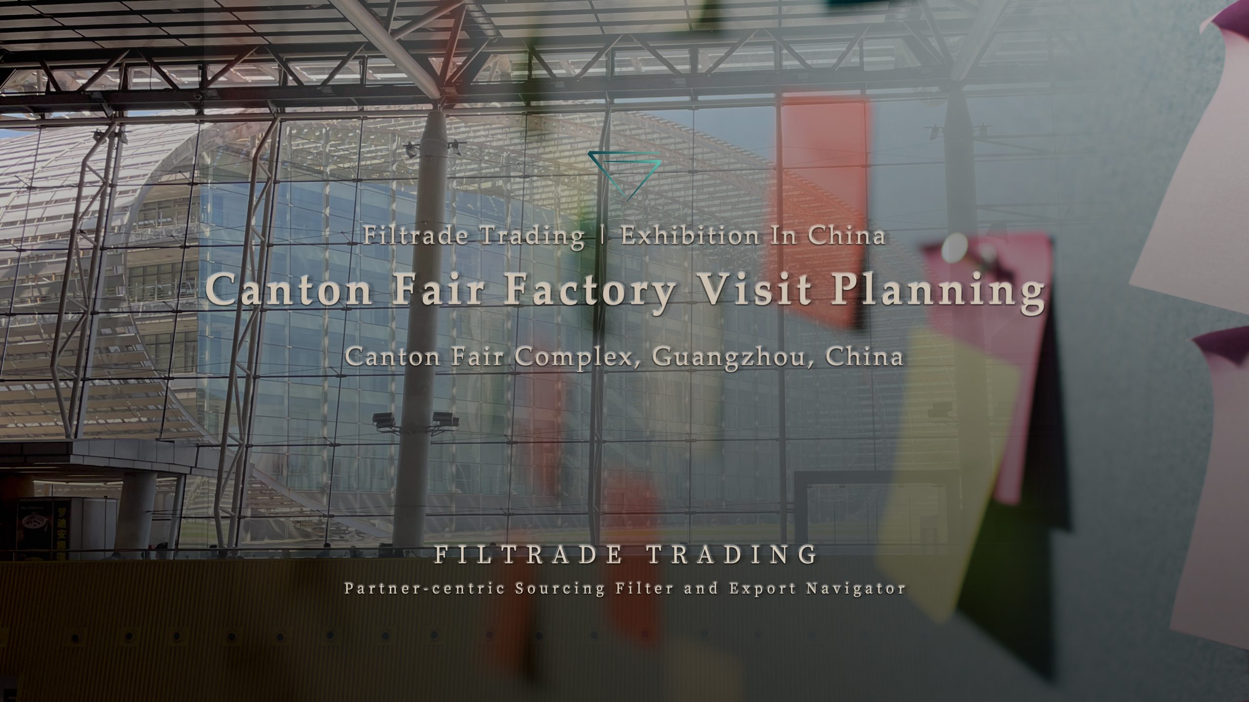 [Banner @ Filtrade Trading] The 133rd Canton Fair Factory Visit Planning