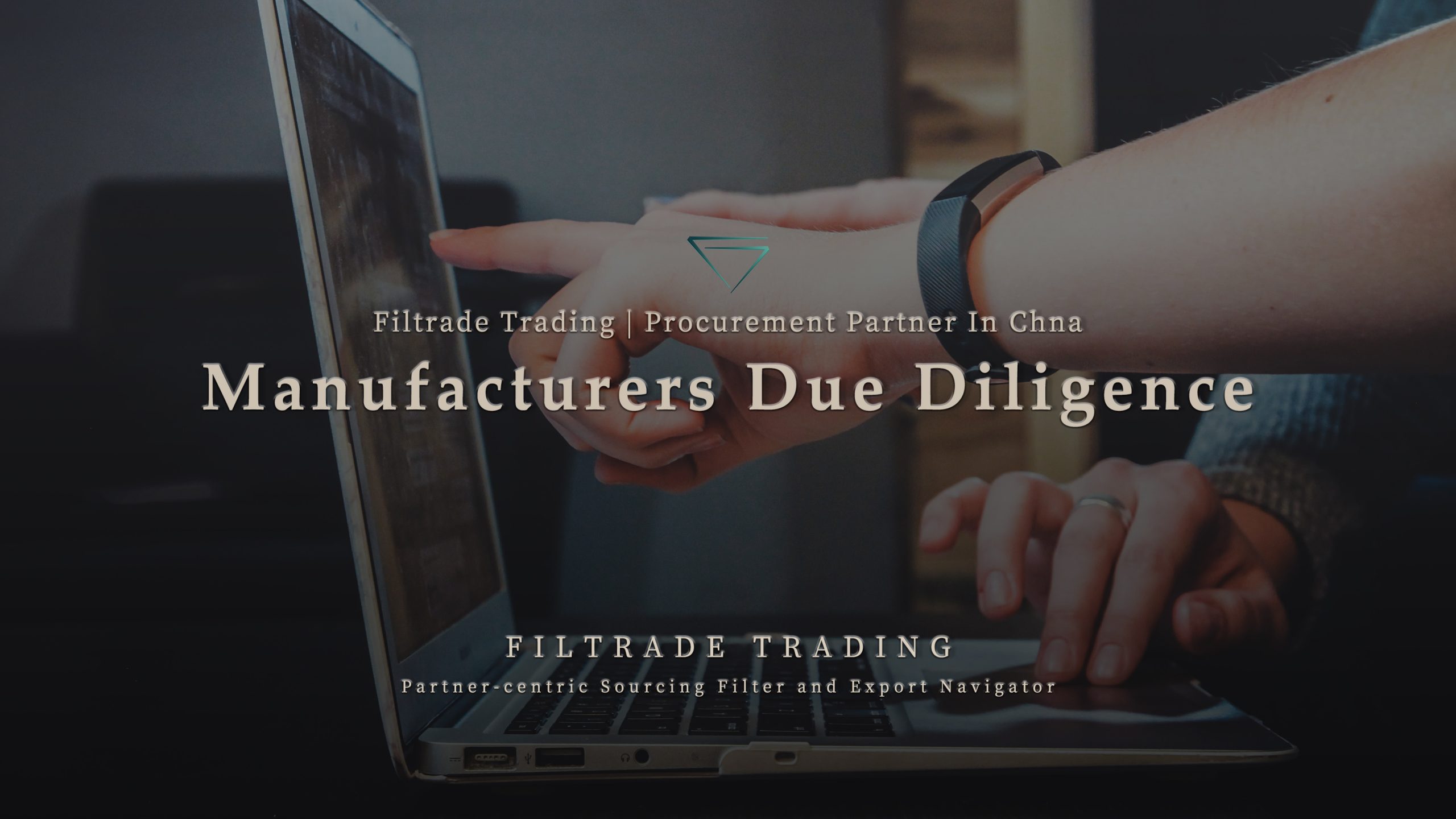 [Banner @ Filtrade Trading] Manufacturers Due Diligence