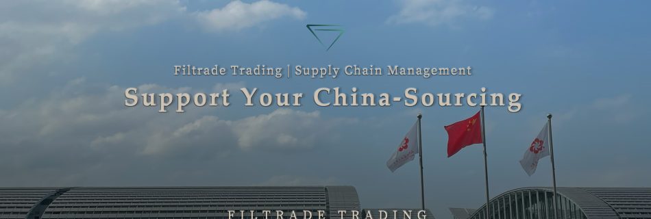 [Filtrade Trading] Support Your China-Sourcing