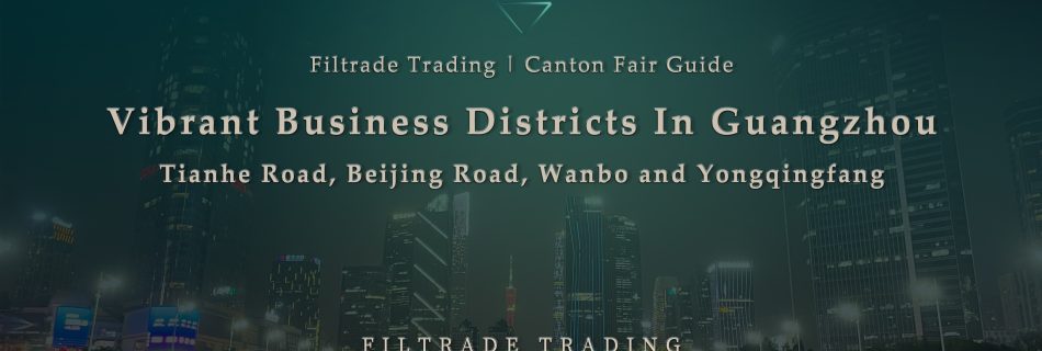 [Banner @ Filtrade Trading] Explore Lively Business Districts on Your Guangzhou Tour 20240410